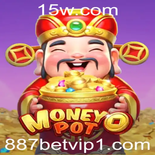 887bet vip | Explorando o Fascinante Mundo do Jogo MoneyPot e a Plataforma 887bet VIP